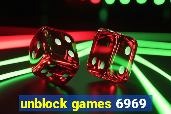 unblock games 6969